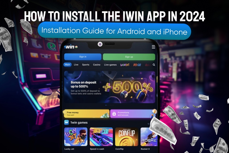 Complete Guide to 1win Download Steps & Benefits
